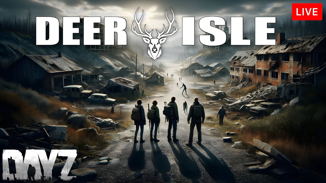 Deerisle With My Friends #dayz #live