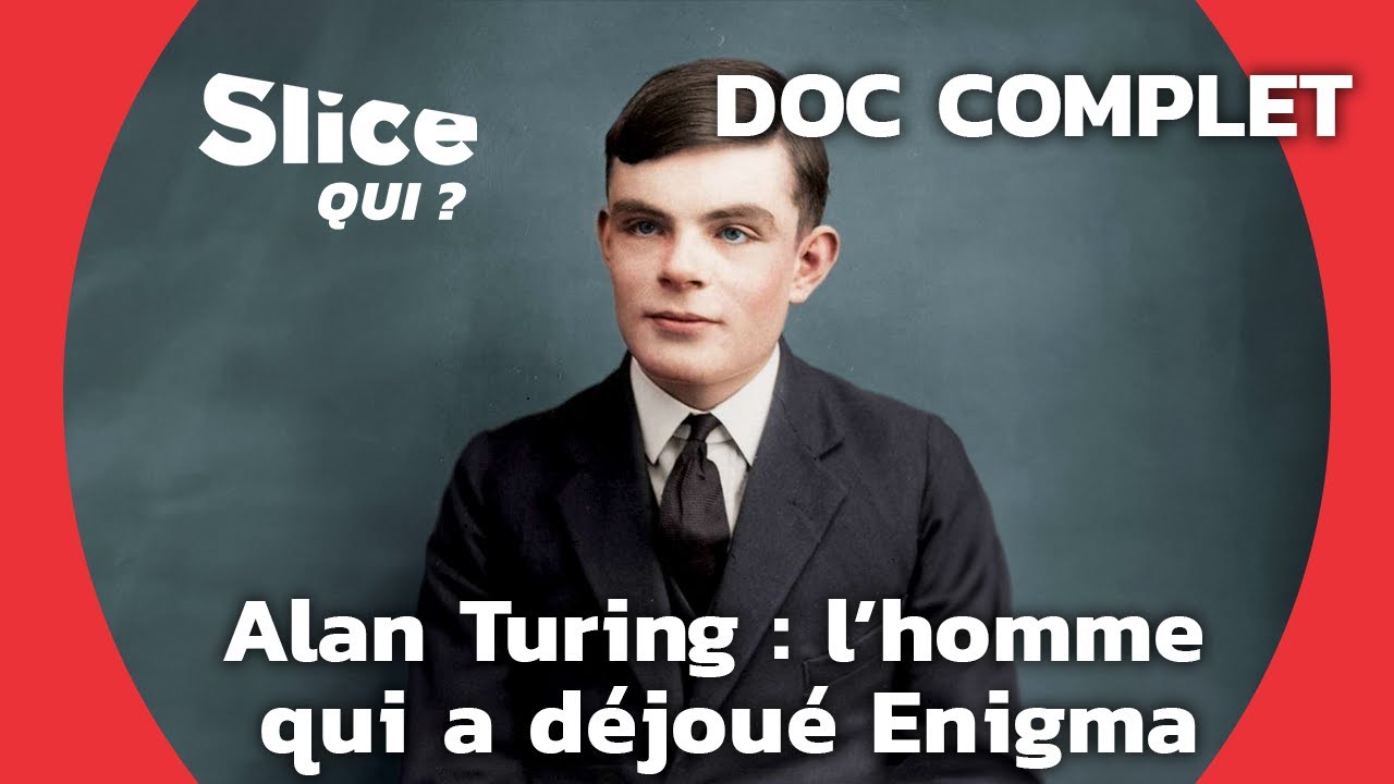 Alan Turing, le h&eacute;ros inattendu de la Seconde Guerre Mondiale | SLICE Qui ? | DOCUMENTAIRE COMPLET