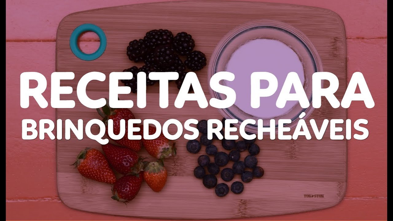 3 Receitas para Brinquedos Recheáveis