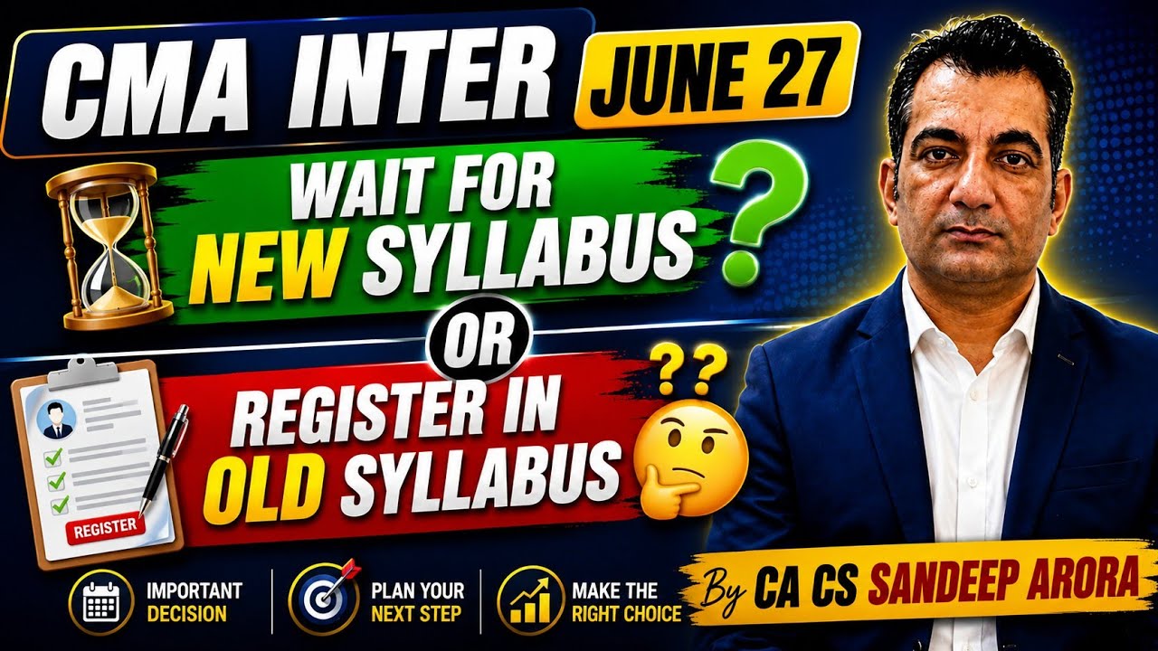 CMA Inter June 27 ! Wait for New Syllabus Or Register in Old Syllabus🤔🤔 ??