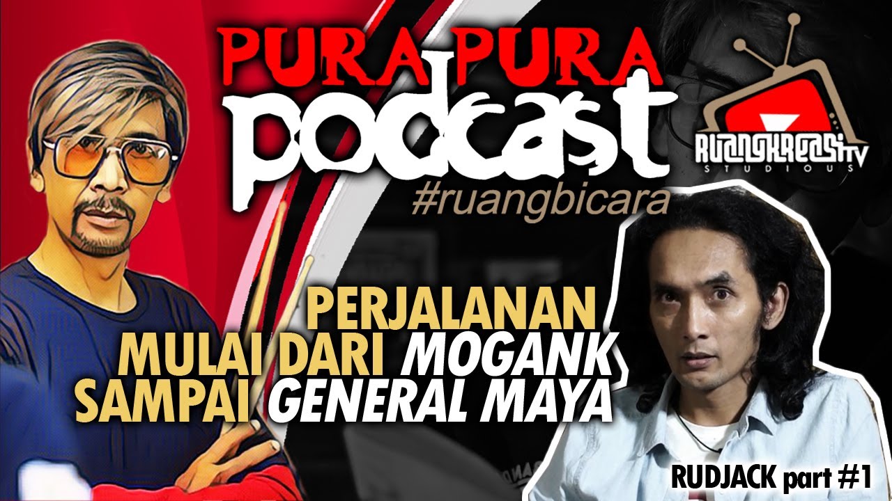 PERJALANAN RUDJACK DARI MOGANK SAMPAI KE GENERAL MAYA​