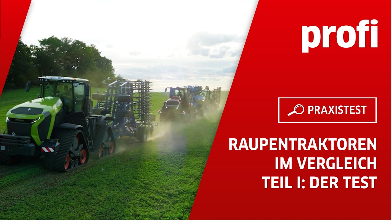 Raupentraktoren im Vergleich, Teil 1: Der Test erklärt | profi #Praxistest