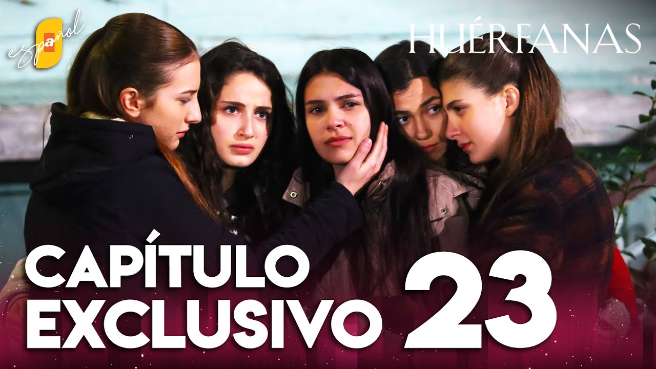 Huérfanas - Capítulo Exclusivo 23
