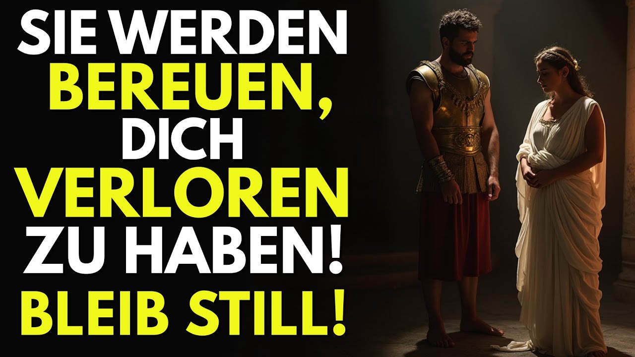 Wie Lange Dauert Es, Bis Sie Bereuen, Dich Verloren Zu Haben? - Stoizismus