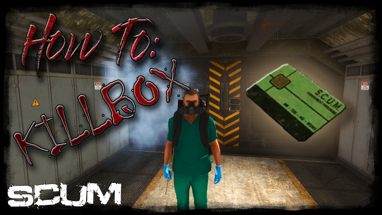 HOW TO: KILLBOX - TUTORIAL - SCUM GAME - 0.8 UPDATE