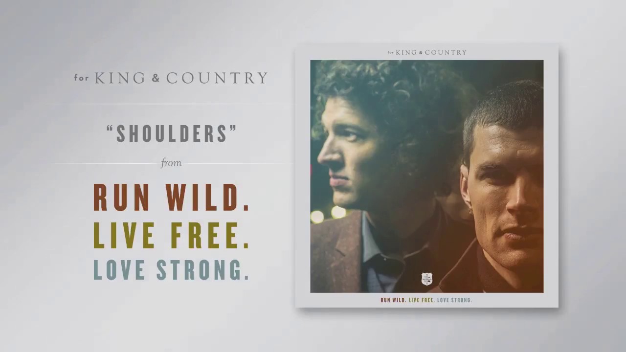 for KING + COUNTRY - Shoulders (Official Audio)