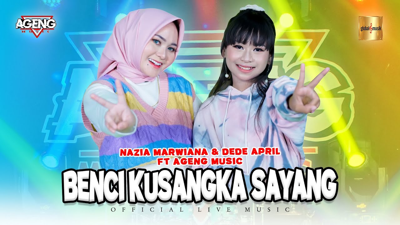Nazia Marwiana & Dede April ft Ageng Music - Benci Kusangka Sayang (Official Live Music)