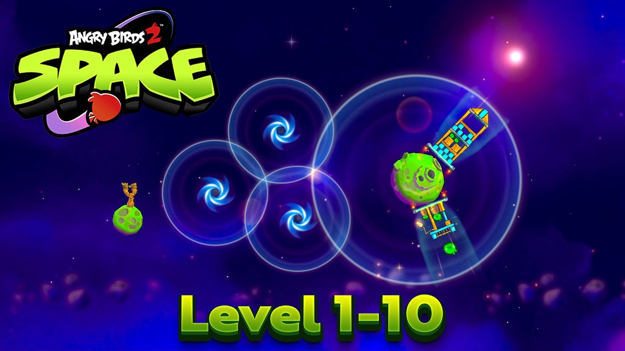 Angry Birds 2 Space AB2 Gameplay Level (1-10)