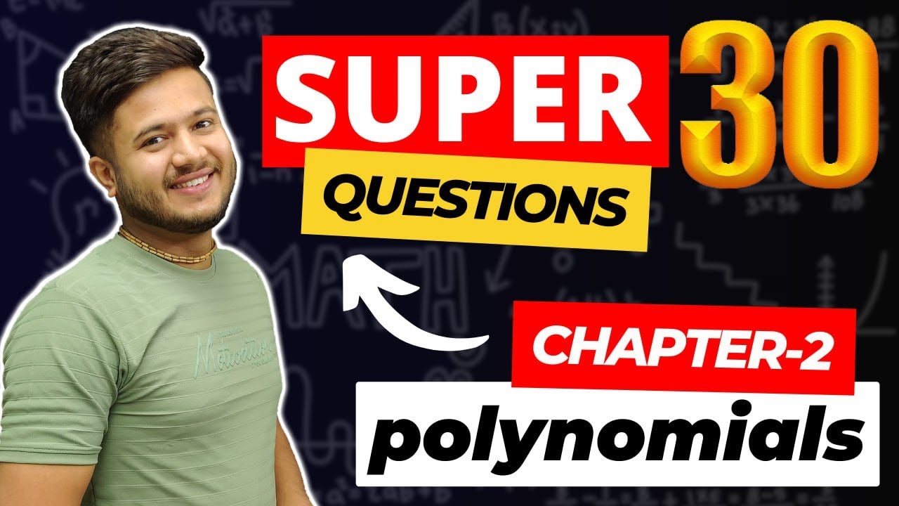 Polynomials| Super 30 Questions |Session (2023-24) | Most Imp Questions | Deepak sir | Gyaani Keeda