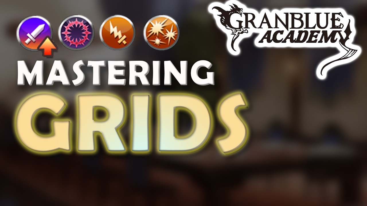 Mastering Grid Building in Granblue Fantasy - Granblue Academy (#3)