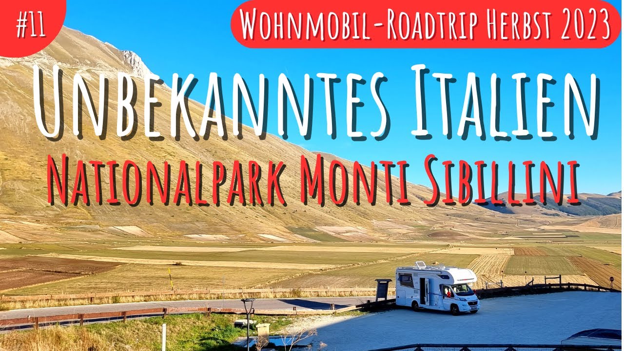 ITALIEN mit dem Wohnmobil | MONTI SIBILLINI | Frontignano, Castelluccio (10/2023)