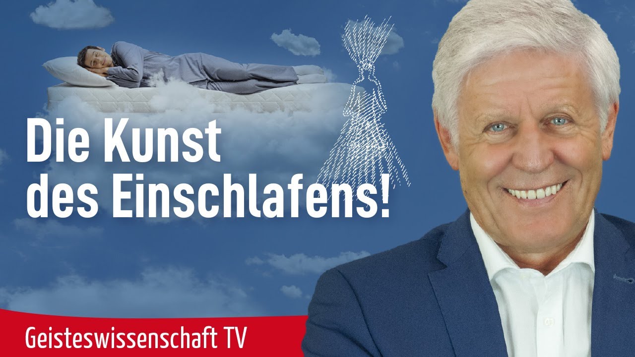 Die Kunst des Einschlafens! - Geisteswissenschaft TV