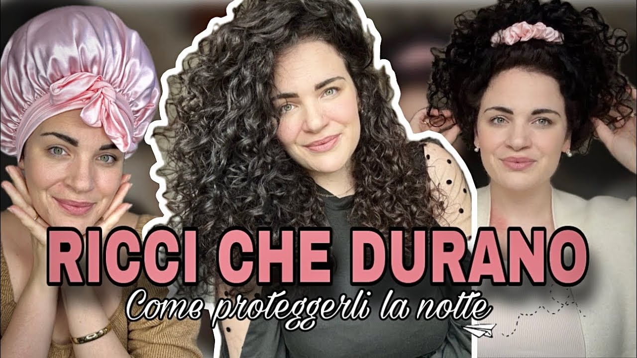 CAPELLI RICCI DURATURI! come proteggerli la notte ✨✨