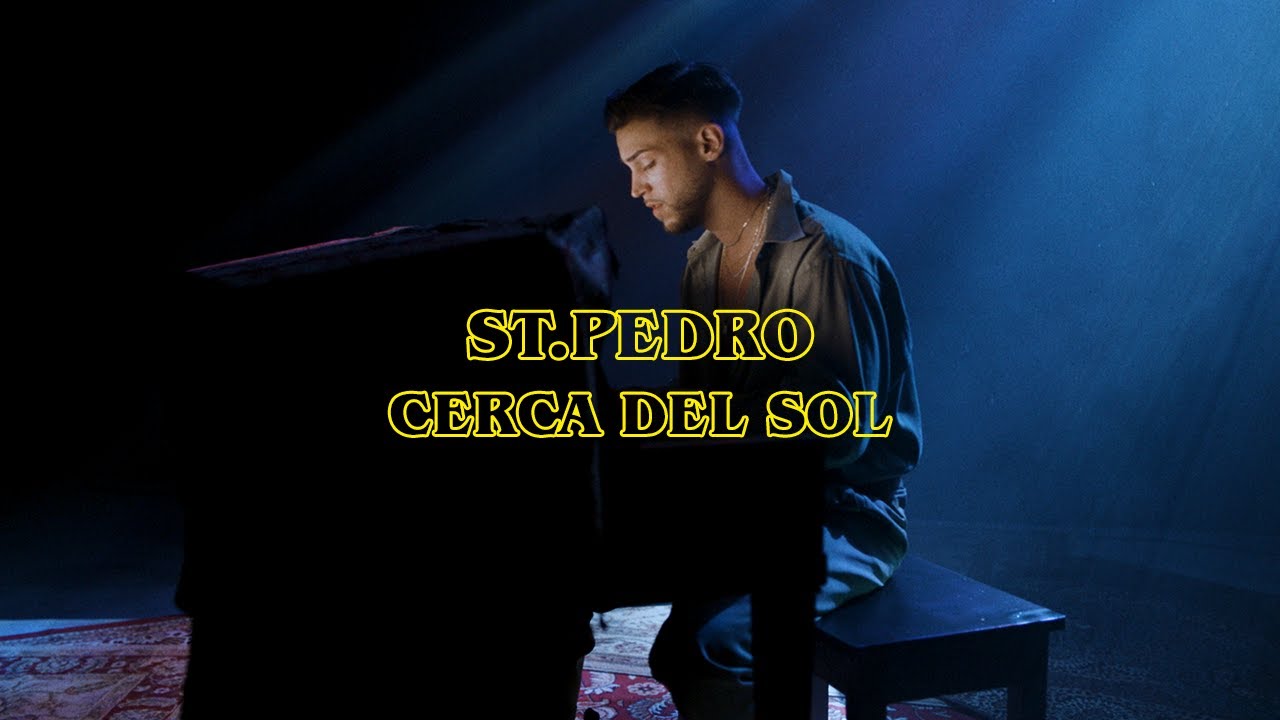 st. Pedro - Cerca Del Sol (Video Oficial)