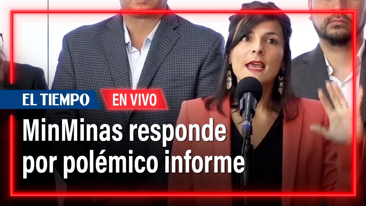 Habla la ministra de Minas, Irene Vélez, tras polémico informe | El Tiempo