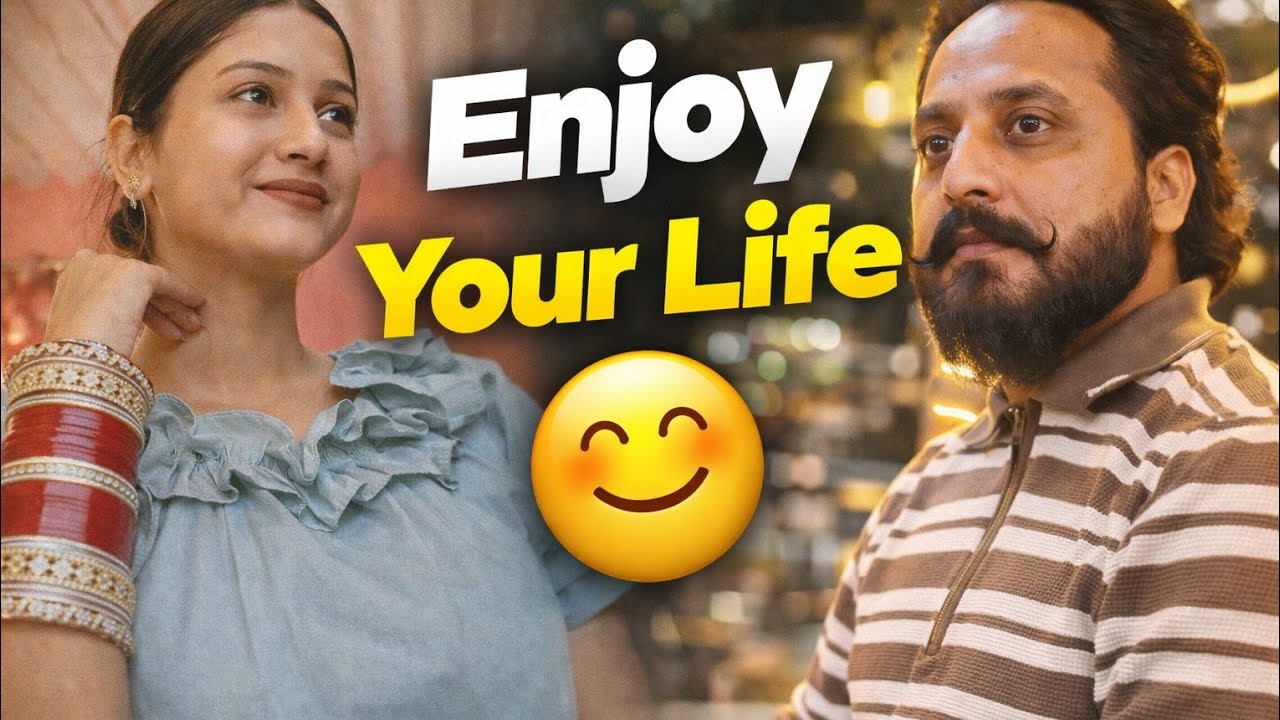 Enjoy your Life || Life Apne Hisab Nal Jiyo kise Diyan Gallan ch Na Aao ❤️
