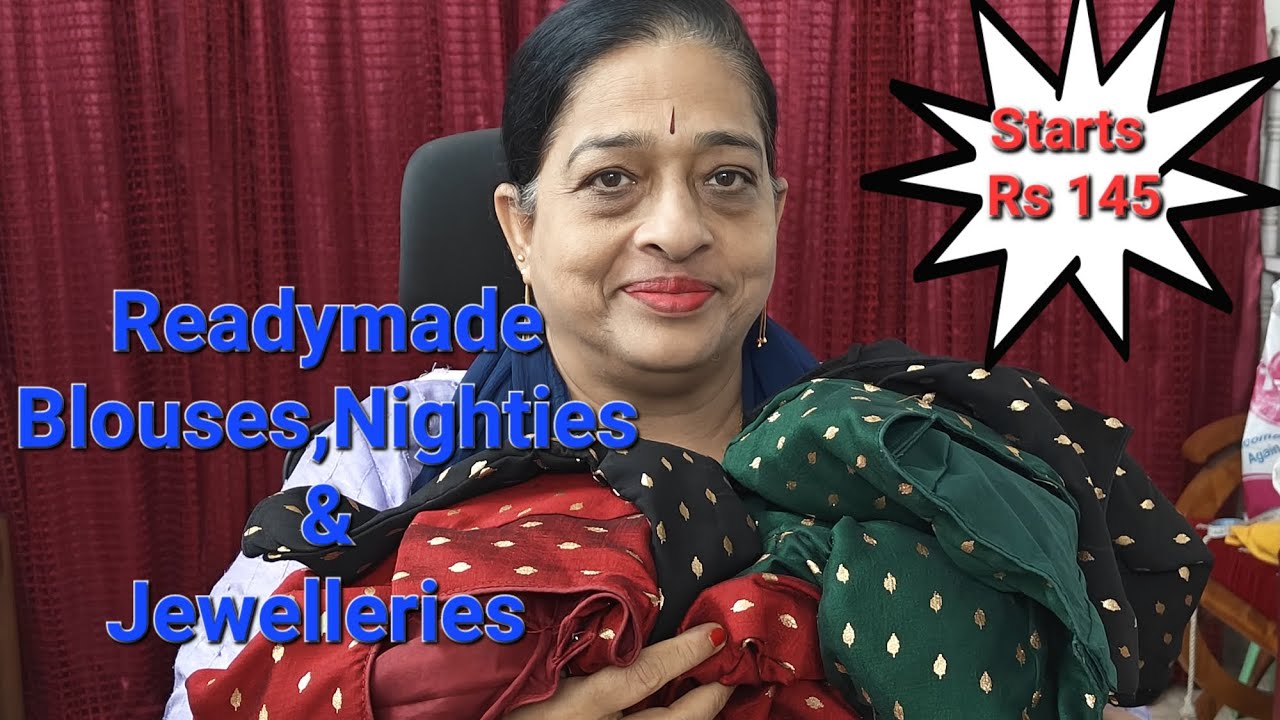 Readymade Blouses, Nighties and Gold Microplated  jewelleries at affordable  prices!!!