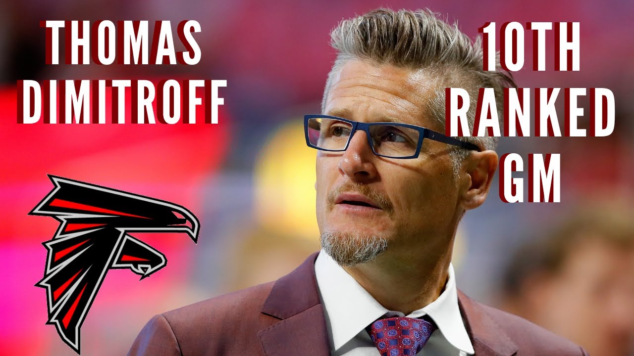 Top NFL GM Ranking; Atlanta Falcons Thomas Dimitroff #10