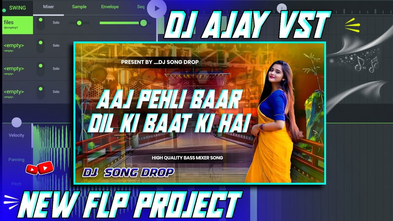 Aaj Pehli Baar Dil Ki Baat Ki Hai Hindi Song Flp Project || Edm Drop Mix Flp project || Dj Ajay Vst 