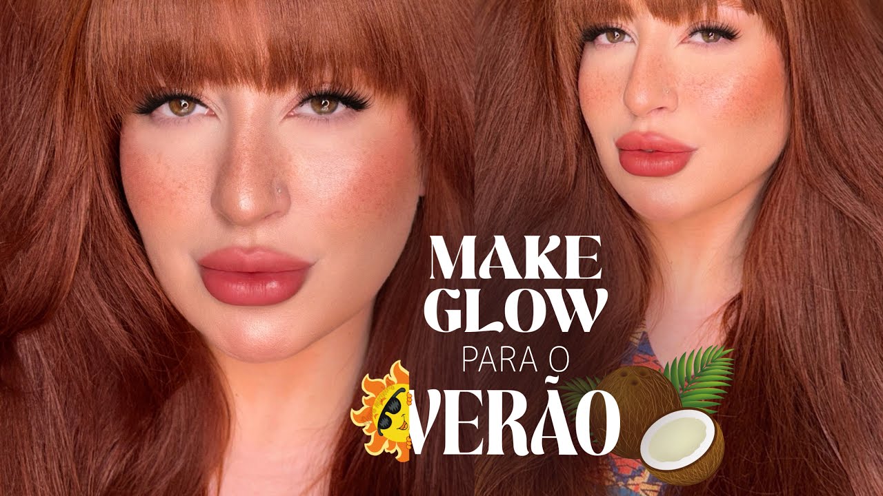 MAQUIAGEM GLOW LINDA E RESISTENTE PARA O VERÃO! 🌞 