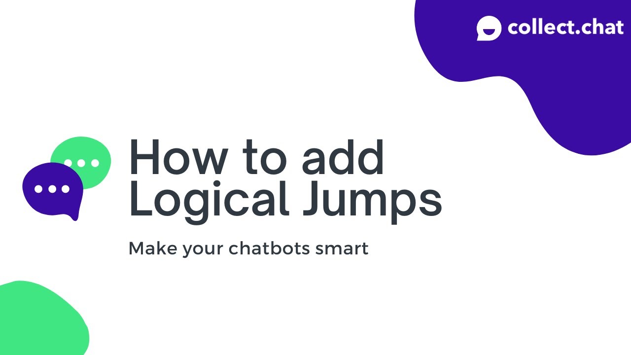 Make your chatbot smarter using Logical Jump | Chatbot tutorial from Collect.chat