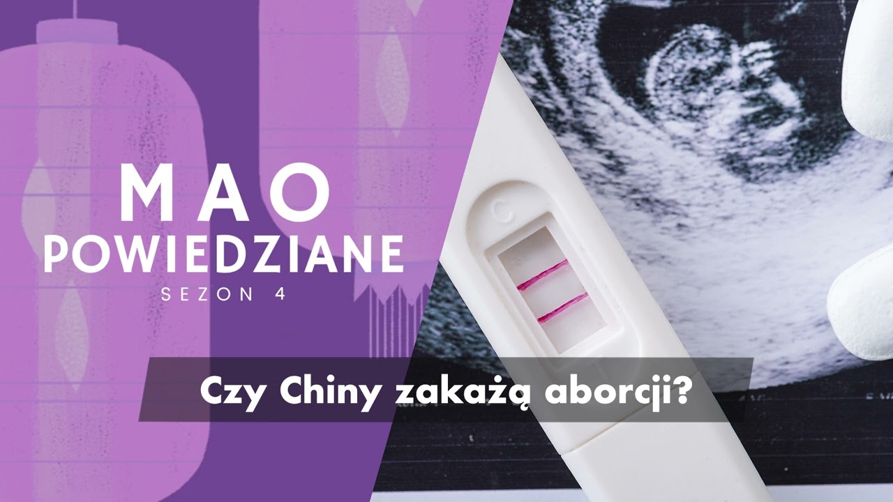 Mao Powiedziane #65 – Czy Chiny zakażą aborcji