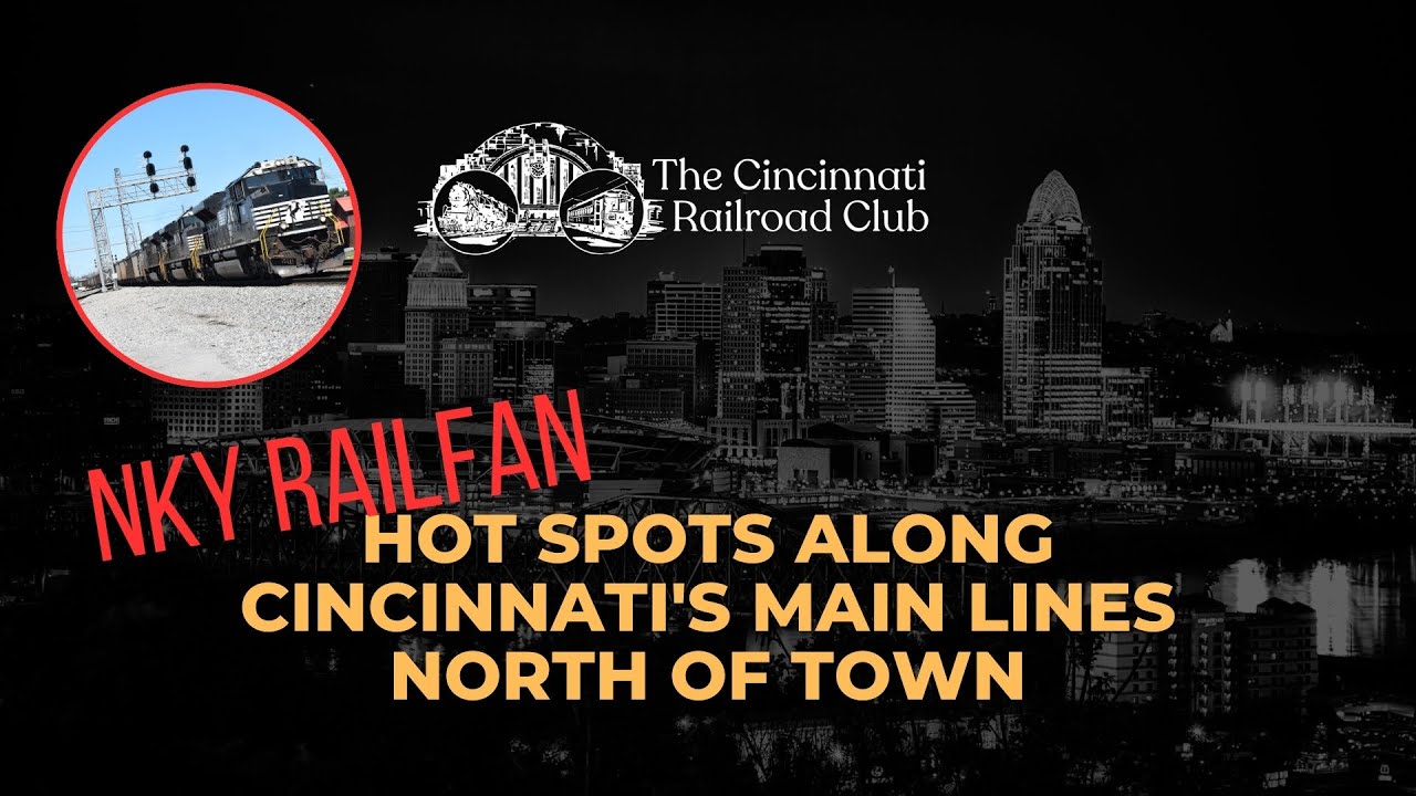 Hot Spots Along Cincinnati’s Main Lines North of Town with @nkyrailfan