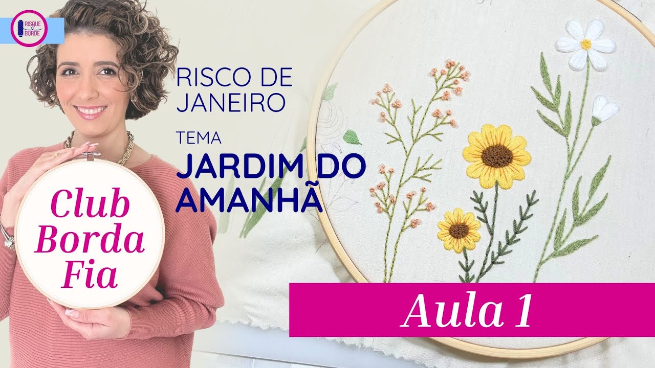 #107 CLUB BORDA FIA : RISCO DE JANEIRO - JARDIM DO AMANHÃ AULA 1