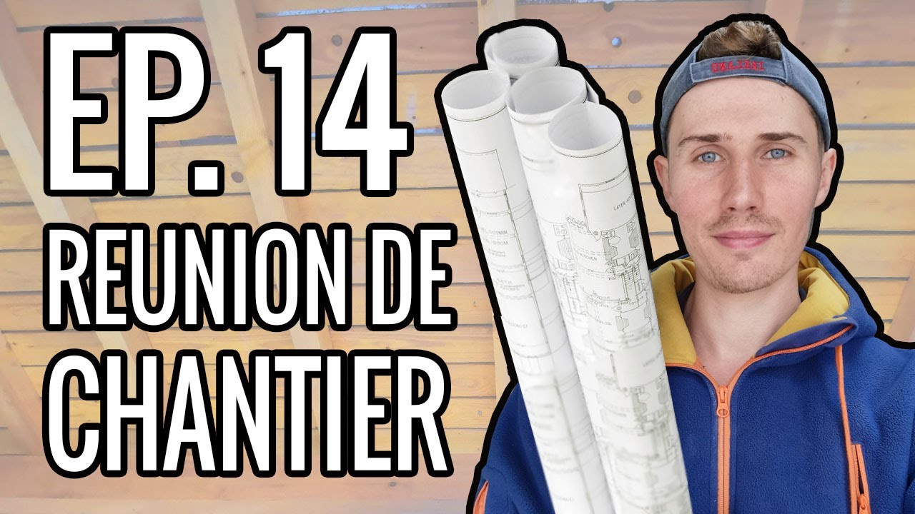 EP 14 : HOME TOUR 1 AN de TRAVAUX - REUNION de CHANTIER 👷