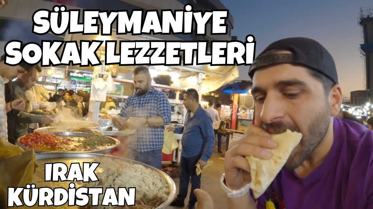 SÜLEYMANİYE SOKAK YEMEKLERİ l IRAK  ~63