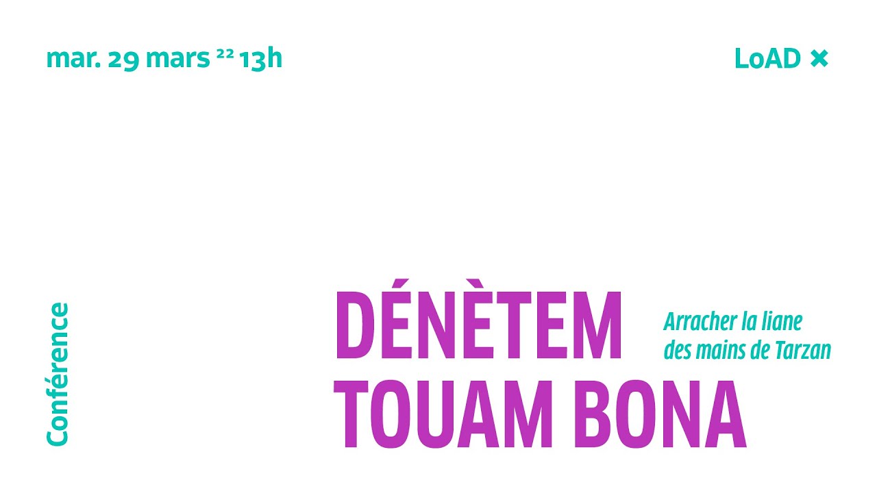 Conférence - Dénètem Touam Bona - 29/03/2022