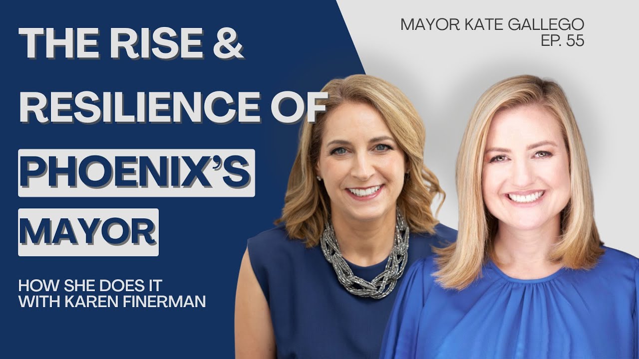 The Rise & Resilience of Phoenix Mayor Kate Gallego