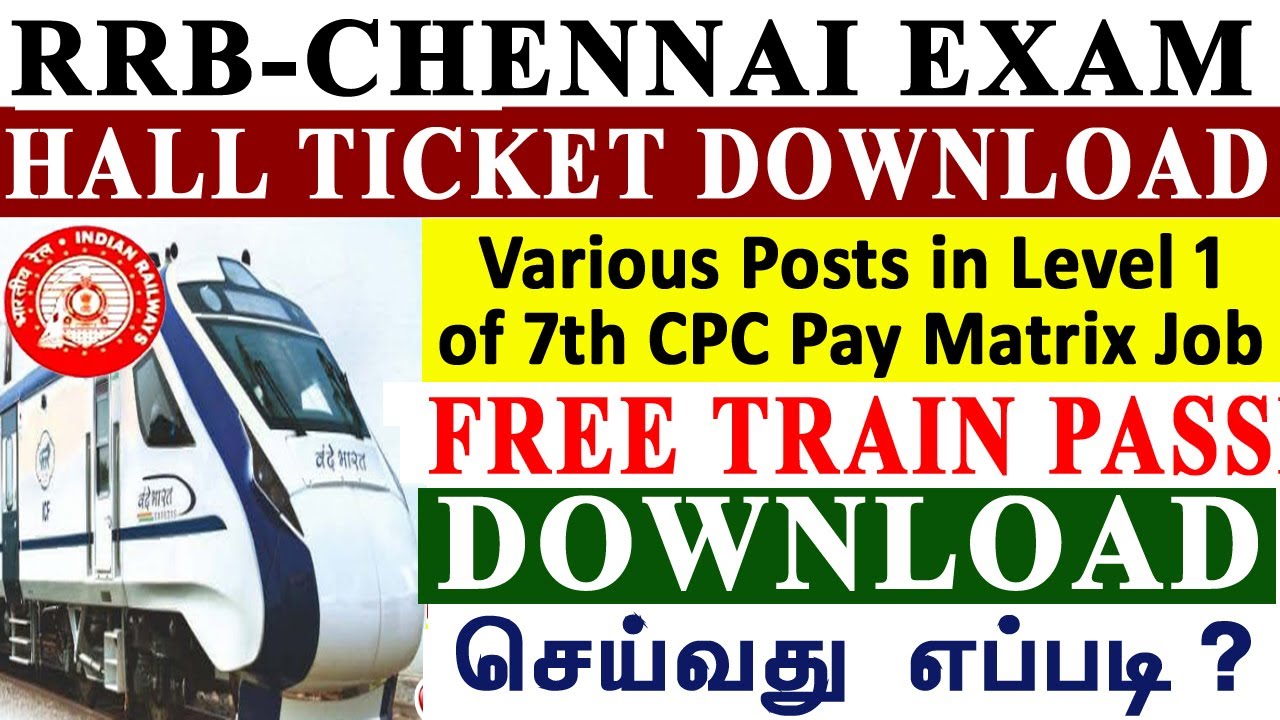 rrb chennai online hall ticket download | Various Posts in Level 1 of 7th CPC Pay Matrix Job