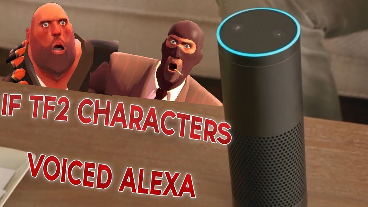 If TF2 Characters Voiced Amazon's Alexa...