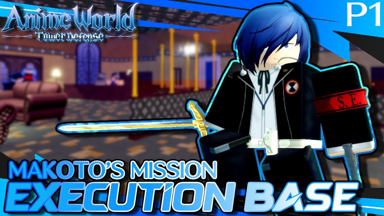 Makoto's Mission One: Execution Base Insane Mode Solo Guide | Anime World Tower Defense