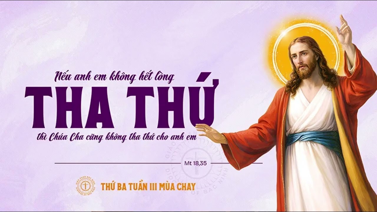 Giảng lễ Thứ 3 Tuần 3 Mùa Chay, lễ 2