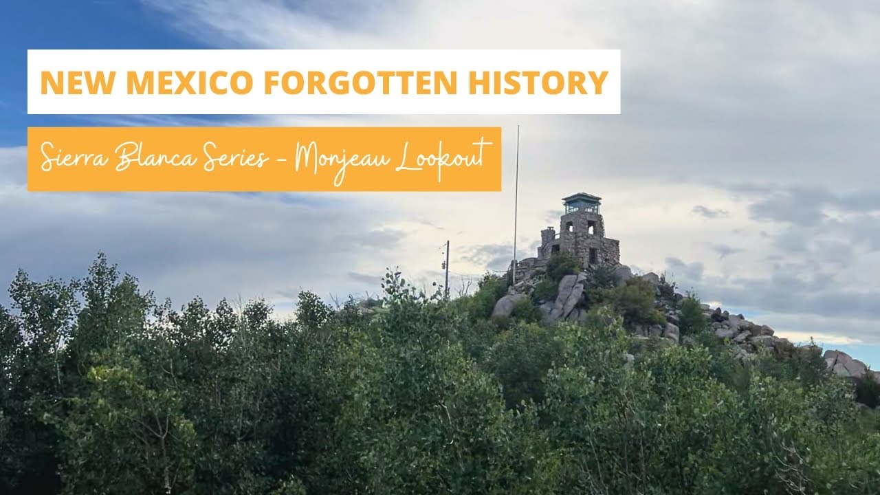 New Mexico's Forgotten History - Sierra Blanca Series - Part 1 (Monjeau Lookout)