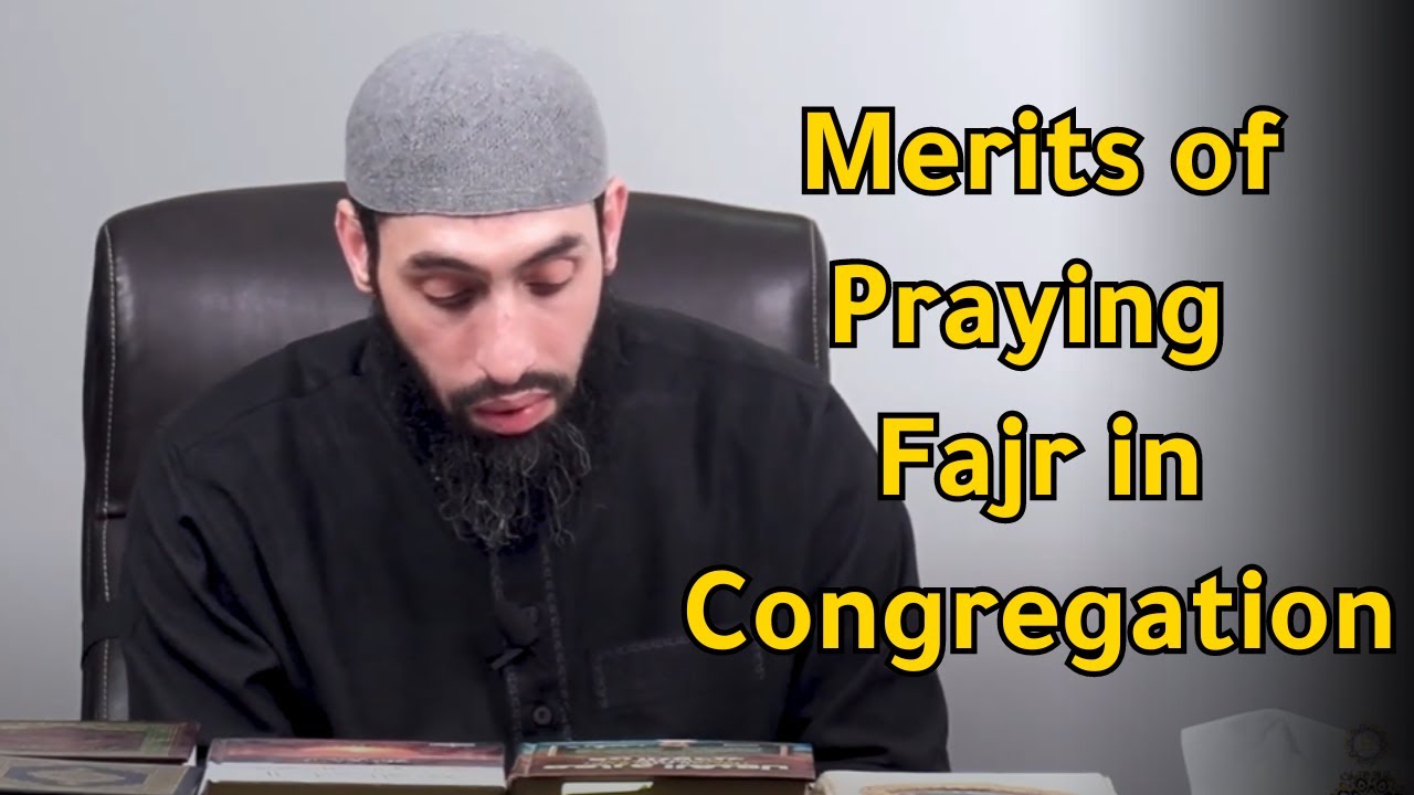 Merits of Praying Fajr in Congregation