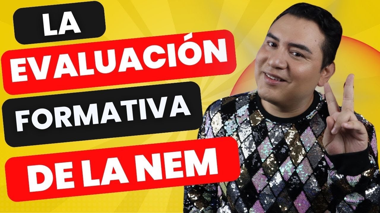 ¿CÓMO DEBE SER LA EVALUACIÓN EN LA NEM? ¿NO SE USAN LISTAS DE COTEJO?