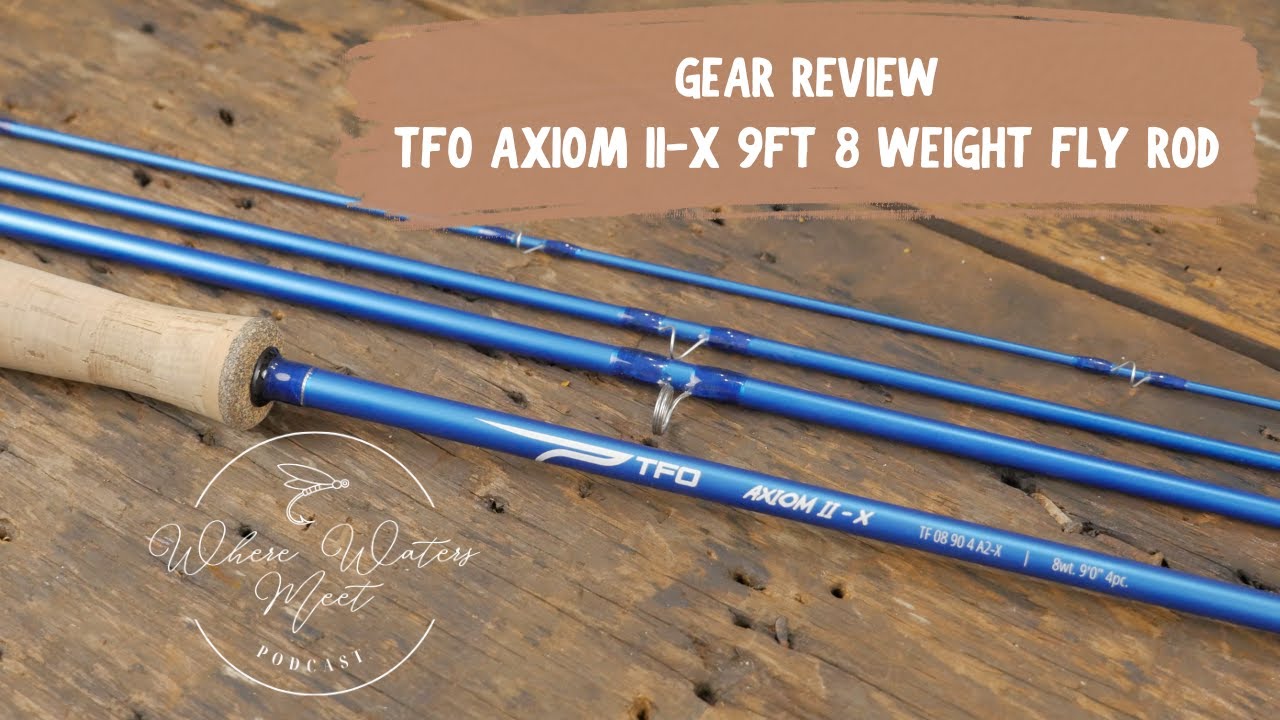 Gear Review : TFO Axiom II X