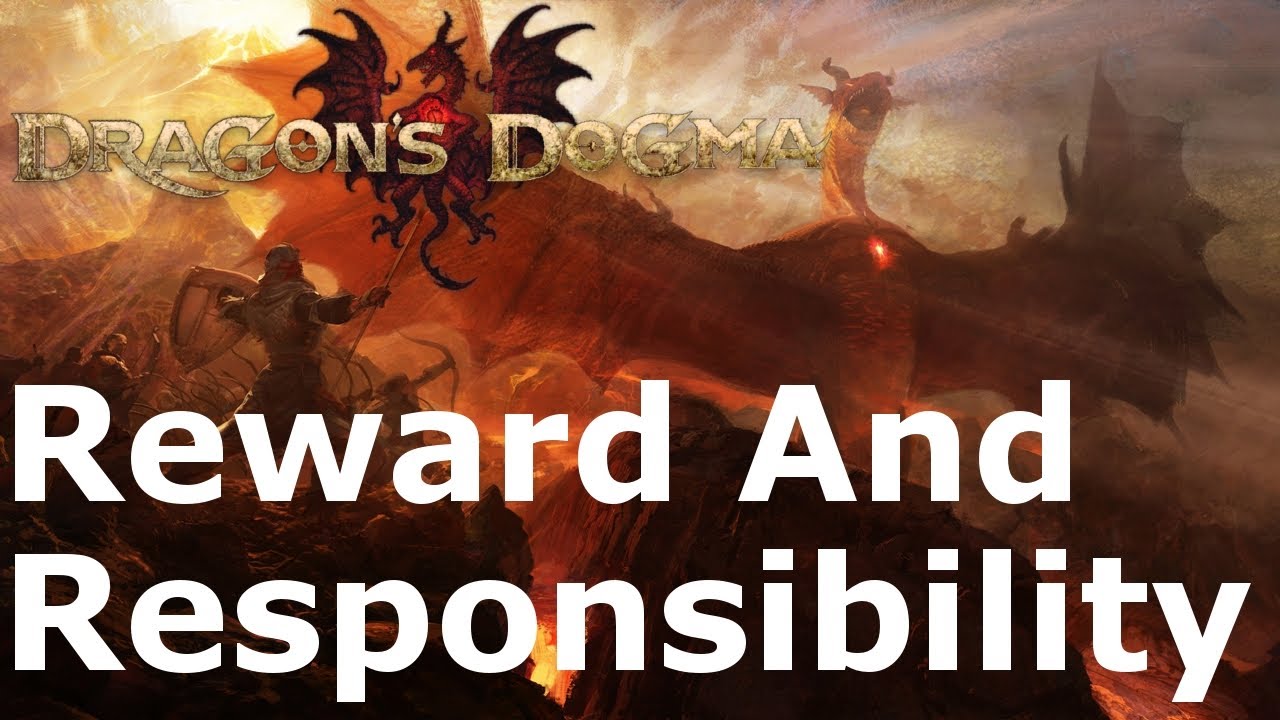 Dragon's Dogma: Reward And Responsibility