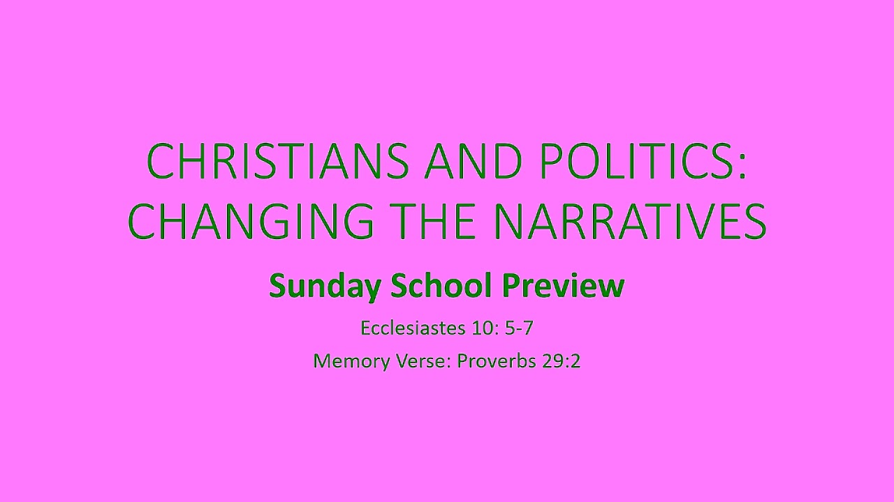 CHRISTIANS AND POLITICS: CHANGING THE NARRATIVES