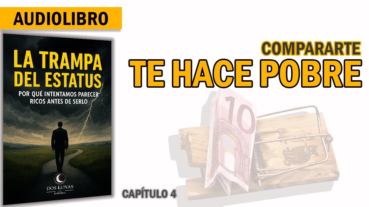 Compararte te está empobreciendo (aunque no lo notes) | La Trampa del Estatus