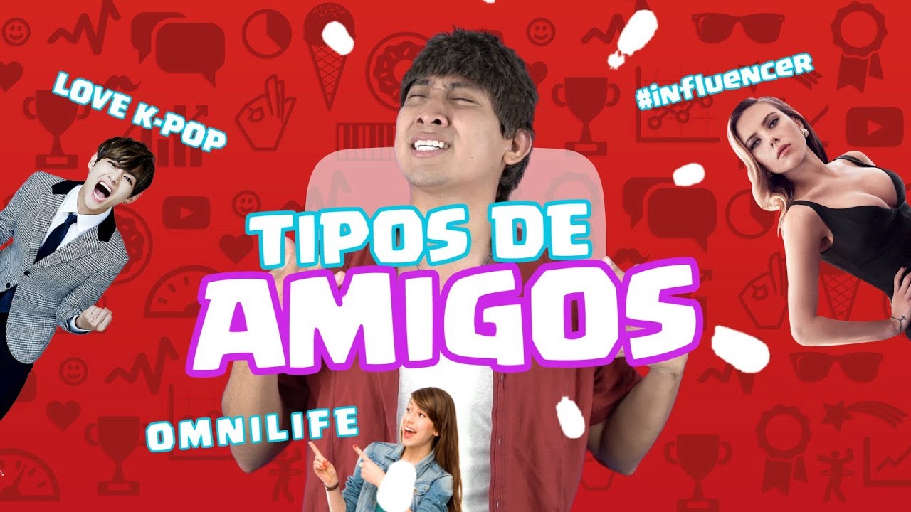 TIPOS DE AMIGOS // EL INFLUENCER / K-POP / OMNILIFE// VIDEOBLOG 3