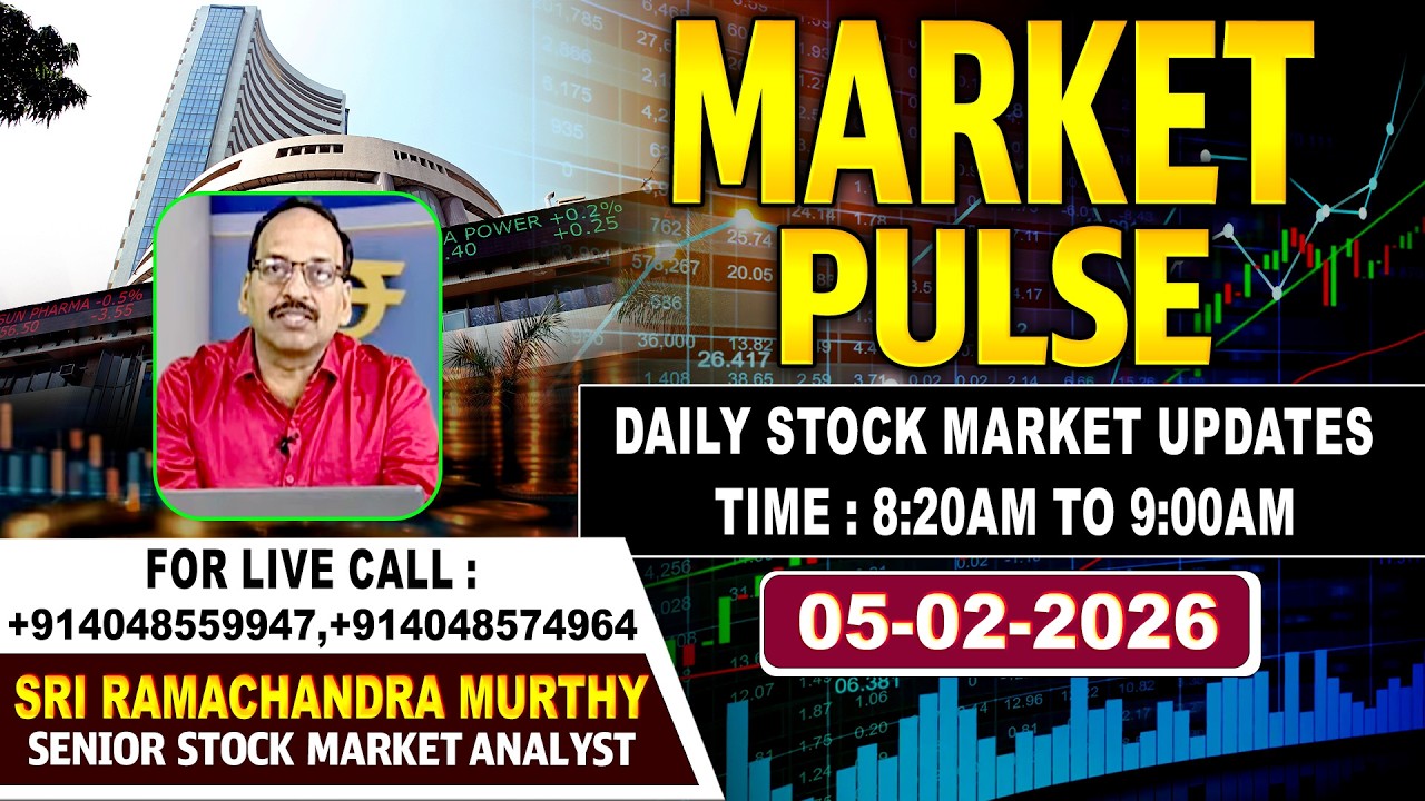 Market Pulse LIVE : Daily Stock Market Updates |Senior Analyst Sri Ramachandra Murthy | 05-02-2026