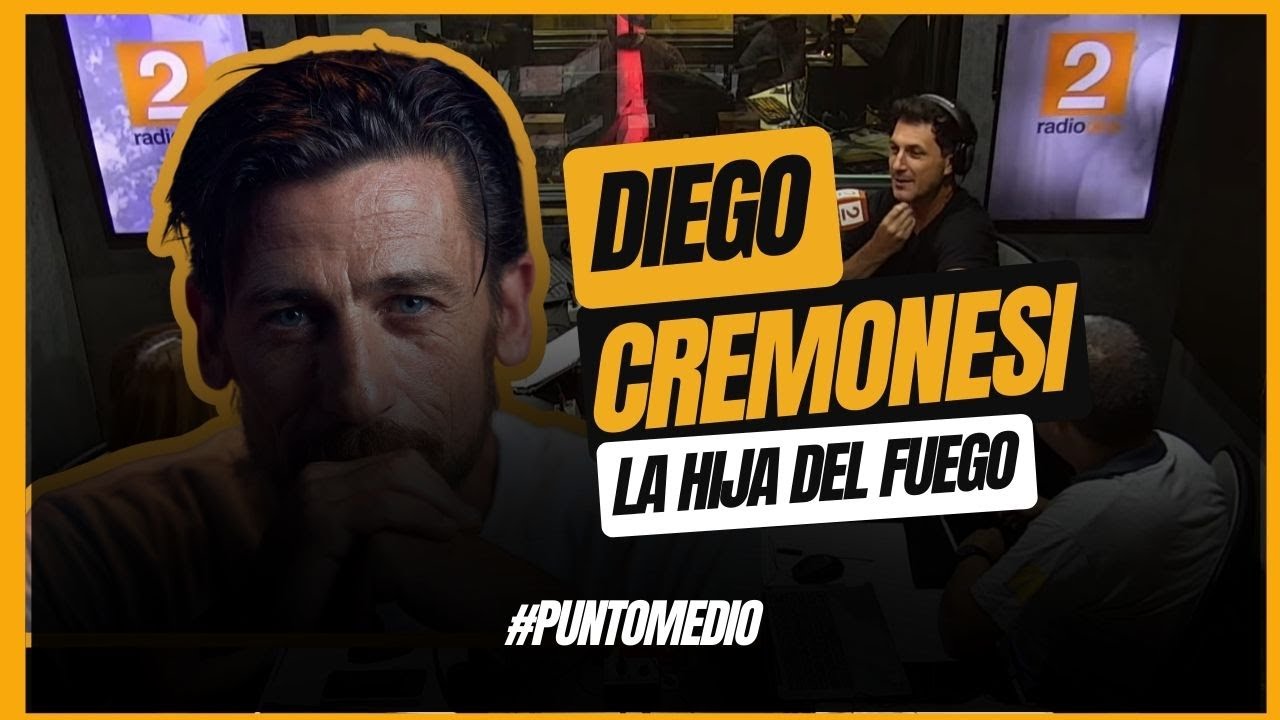 Diego Cremonesi | La hija del fuego ¿Otra temporada? | Punto Medio | Radio 2