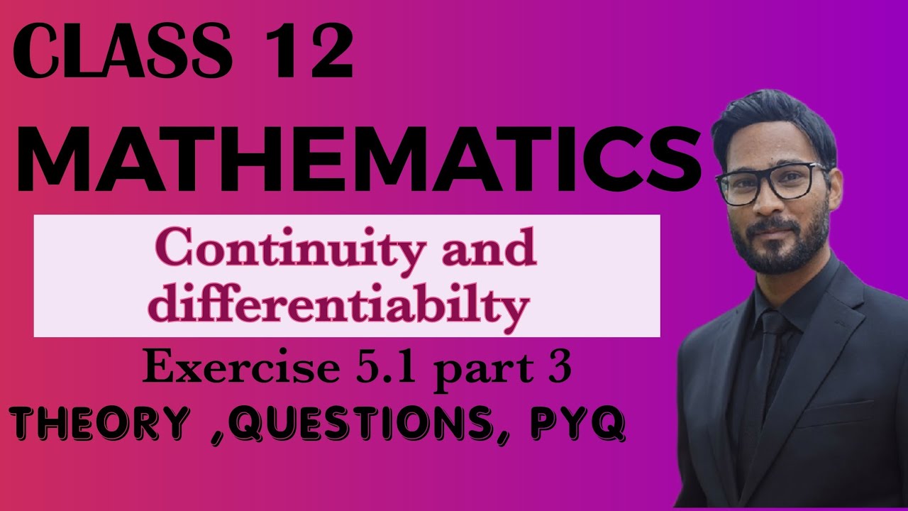 MATHEMATICS -Continuity and diffrentiability -class 12 