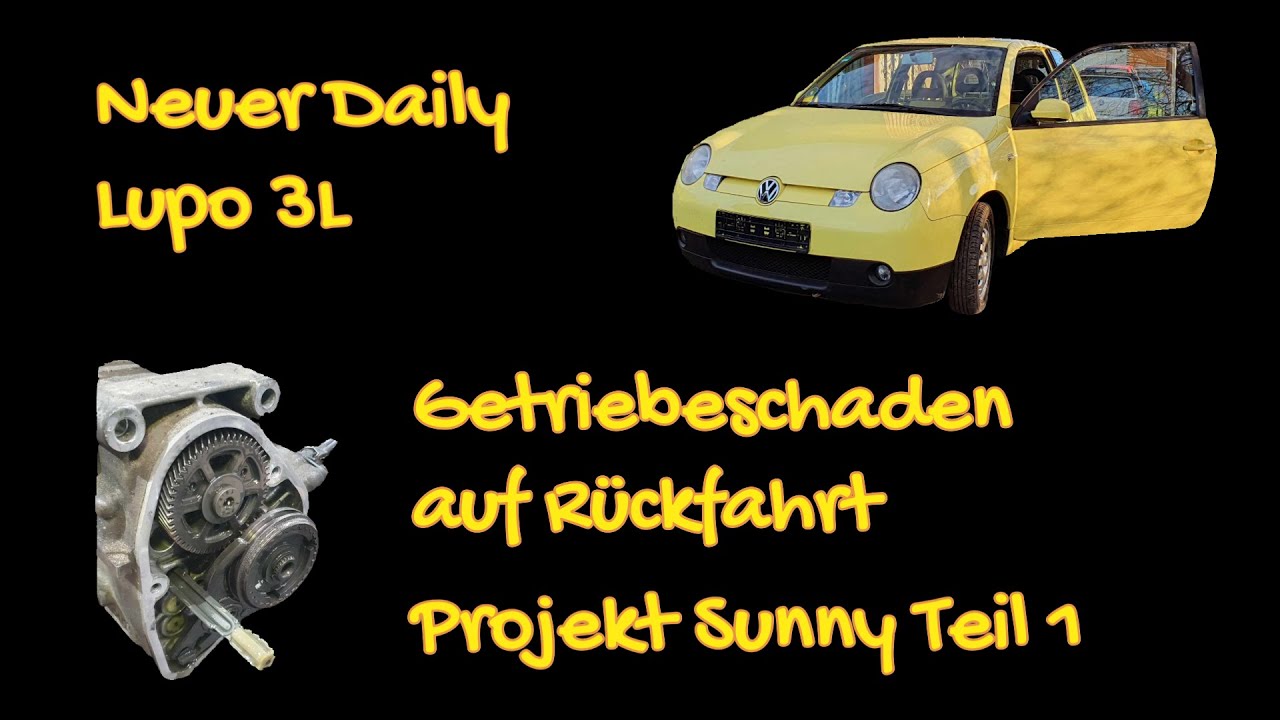 VW Lupo 3L - Neues Projekt mit Getriebeschaden -  3L/100km ? Wir tauschen das Getriebe aus - Teil 1
