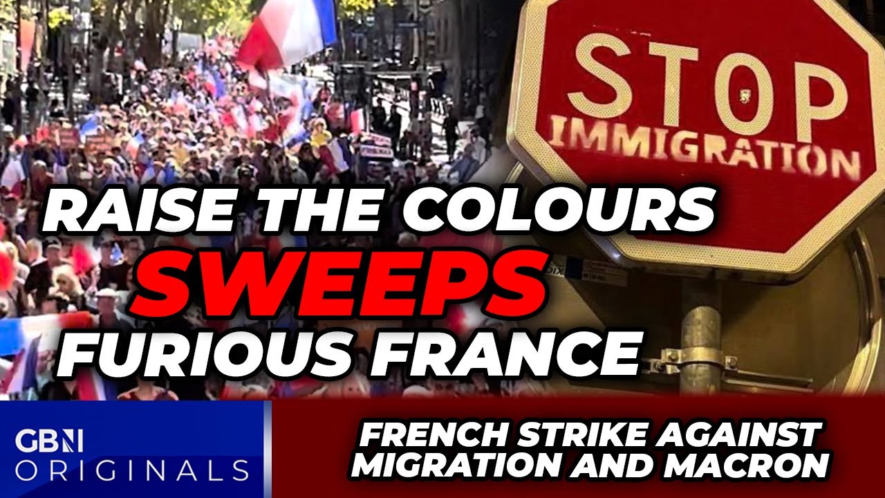 'France is FINISHED!' Raise the Colours SWEEPS France as locals STRIKE against migrants and Macron