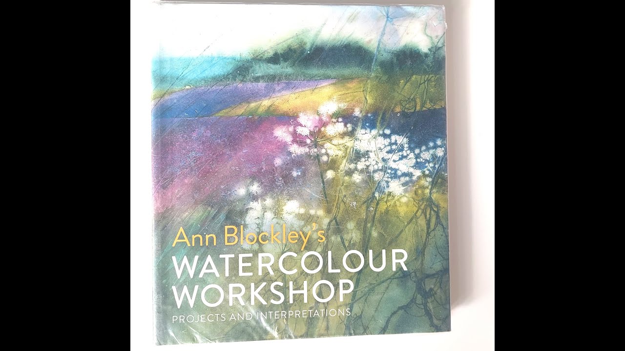 Full Art Book Flip Through: 'Ann Blockley's Watercolour Workshop